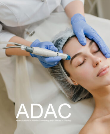Advance Diploma in Aesthetic Cosmetology and Certificate in Trichology (ADAC)